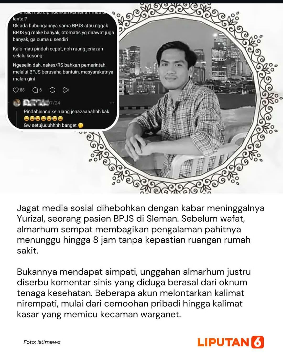 Postingan duka cita terhadap Yurizal, meninggal dunia setelah pulang ke rumah saudata, akibat tidak ada kamar rawat inap di RSUD dr. IA Moeis, Samarinda. Kasus ini menjadi viral. Foto: instagram: liputan6